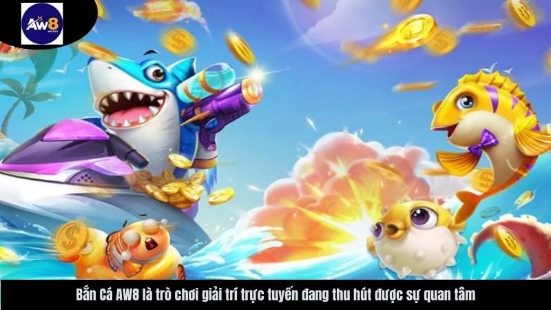 Bắn cá AW8
